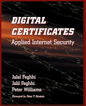 Buchcover Digital Certificates: Applied Internet Security | Feghhi, Jalal, Williams, Peter | EAN 9780201309805 | ISBN 0-201-30980-7 | ISBN 978-0-201-30980-5