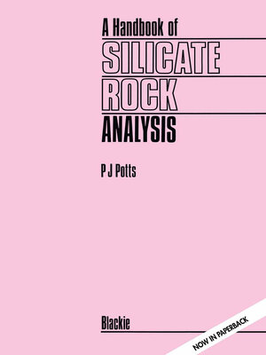 Buchcover A Handbook of Silicate Rock Analysis | P.J. Potts | EAN 9780216932098 | ISBN 0-216-93209-2 | ISBN 978-0-216-93209-8