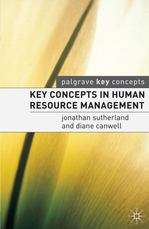 Buchcover Key Concepts in Human Resource Management | Jonathan Sutherland | EAN 9780230204645 | ISBN 0-230-20464-3 | ISBN 978-0-230-20464-5