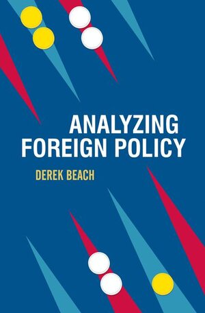Buchcover Analyzing Foreign Policy | Derek Beach | EAN 9780230237391 | ISBN 0-230-23739-8 | ISBN 978-0-230-23739-1