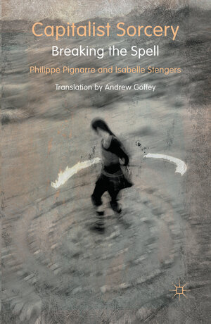 Buchcover Capitalist Sorcery | P. Pignarre | EAN 9780230237636 | ISBN 0-230-23763-0 | ISBN 978-0-230-23763-6