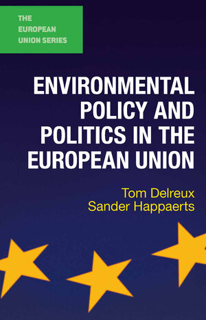Buchcover Environmental Policy and Politics in the European Union | Tom Delreux | EAN 9780230244269 | ISBN 0-230-24426-2 | ISBN 978-0-230-24426-9