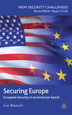 Buchcover Securing Europe | L. Watanabe | EAN 9780230277021 | ISBN 0-230-27702-0 | ISBN 978-0-230-27702-1