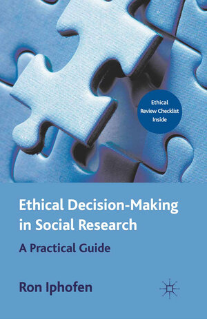 Buchcover Ethical Decision Making in Social Research | R. Iphofen | EAN 9780230296343 | ISBN 0-230-29634-3 | ISBN 978-0-230-29634-3