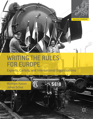 Buchcover Writing the Rules for Europe | Wolfram Kaiser | EAN 9780230308077 | ISBN 0-230-30807-4 | ISBN 978-0-230-30807-7