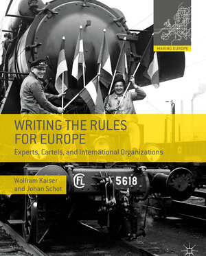 Buchcover Writing the Rules for Europe | Wolfram Kaiser | EAN 9780230308084 | ISBN 0-230-30808-2 | ISBN 978-0-230-30808-4