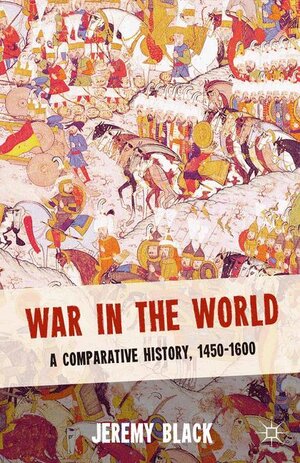Buchcover War in the World | Jeremy Black | EAN 9780230344266 | ISBN 0-230-34426-7 | ISBN 978-0-230-34426-6