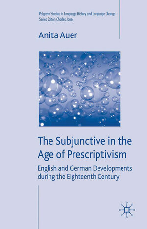 Buchcover The Subjunctive in the Age of Prescriptivism | A. Auer | EAN 9780230574410 | ISBN 0-230-57441-6 | ISBN 978-0-230-57441-0
