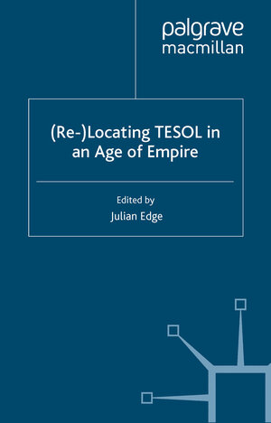 Buchcover (Re-)Locating TESOL in an Age of Empire | EAN 9780230580060 | ISBN 0-230-58006-8 | ISBN 978-0-230-58006-0