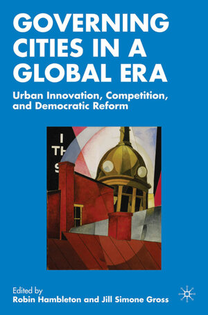 Buchcover Governing Cities in a Global Era | R. Hambleton | EAN 9780230608795 | ISBN 0-230-60879-5 | ISBN 978-0-230-60879-5