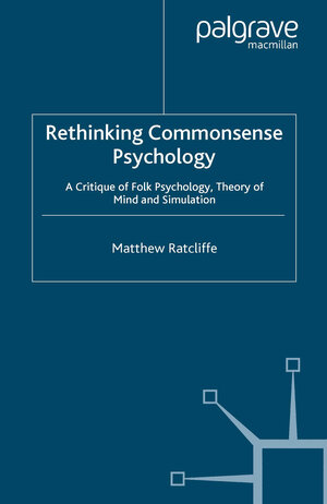 Buchcover Rethinking Commonsense Psychology | M. Ratcliffe | EAN 9780230625297 | ISBN 0-230-62529-0 | ISBN 978-0-230-62529-7