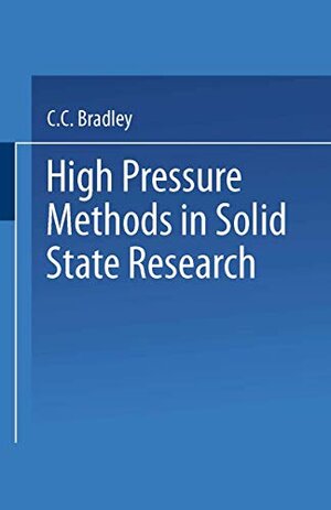 Buchcover High Pressure Methods in Solid State Research | Bradley, C. C. | EAN 9780306306938 | ISBN 0-306-30693-X | ISBN 978-0-306-30693-8
