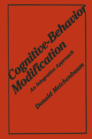 Buchcover Cognitive-Behavior Modification | Donald Meichenbaum | EAN 9780306310133 | ISBN 0-306-31013-9 | ISBN 978-0-306-31013-3