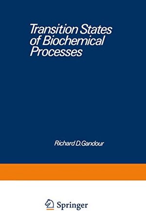 Buchcover Transition States of Biochemical Processes  | EAN 9780306310928 | ISBN 0-306-31092-9 | ISBN 978-0-306-31092-8