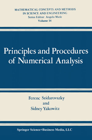 Buchcover Principles and Procedures of Numerical Analysis | Ferenc Szidarovszky | EAN 9780306400872 | ISBN 0-306-40087-1 | ISBN 978-0-306-40087-2