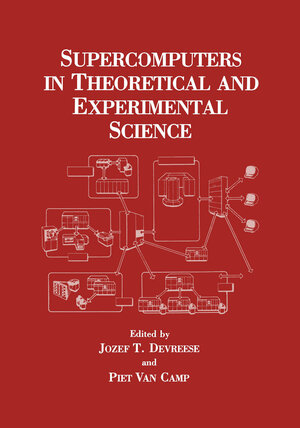 Buchcover Supercomputers in Theoretical and Experimental Science | Jozef T. Devreese | EAN 9780306421075 | ISBN 0-306-42107-0 | ISBN 978-0-306-42107-5