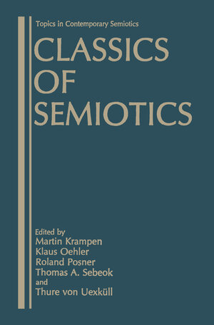 Buchcover Classics of Semiotics | EAN 9780306423215 | ISBN 0-306-42321-9 | ISBN 978-0-306-42321-5