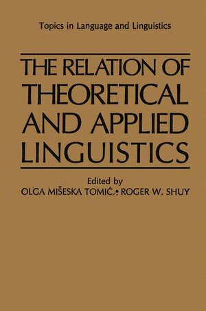 Buchcover The Relation of Theoretical and Applied Linguistics  | EAN 9780306426308 | ISBN 0-306-42630-7 | ISBN 978-0-306-42630-8