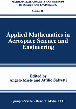 Buchcover Applied Mathematics in Aerospace Science and Engineering | EAN 9780306447549 | ISBN 0-306-44754-1 | ISBN 978-0-306-44754-9