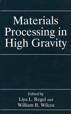 Buchcover Materials Processing in High Gravity  | EAN 9780306448621 | ISBN 0-306-44862-9 | ISBN 978-0-306-44862-1