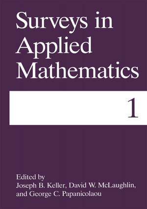 Buchcover Surveys in Applied Mathematics | Joseph B. Keller | EAN 9780306449932 | ISBN 0-306-44993-5 | ISBN 978-0-306-44993-2