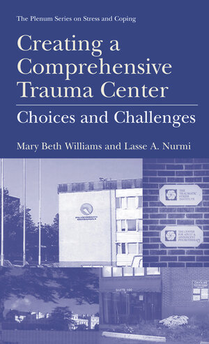 Buchcover Creating a Comprehensive Trauma Center | Mary Beth Williams | EAN 9780306463273 | ISBN 0-306-46327-X | ISBN 978-0-306-46327-3