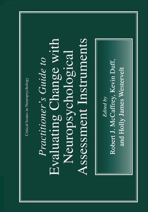 Buchcover Practitioner’s Guide to Evaluating Change with Neuropsychological Assessment Instruments | EAN 9780306463617 | ISBN 0-306-46361-X | ISBN 978-0-306-46361-7