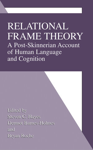 Buchcover Relational Frame Theory | EAN 9780306466007 | ISBN 0-306-46600-7 | ISBN 978-0-306-46600-7
