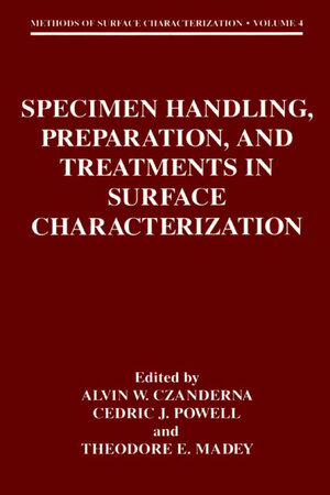 Buchcover Specimen Handling, Preparation, and Treatments in Surface Characterization | EAN 9780306469138 | ISBN 0-306-46913-8 | ISBN 978-0-306-46913-8