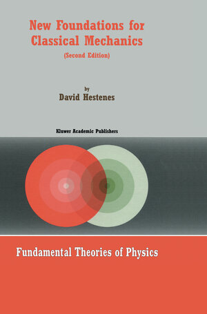 Buchcover New Foundations for Classical Mechanics | D. Hestenes | EAN 9780306471223 | ISBN 0-306-47122-1 | ISBN 978-0-306-47122-3