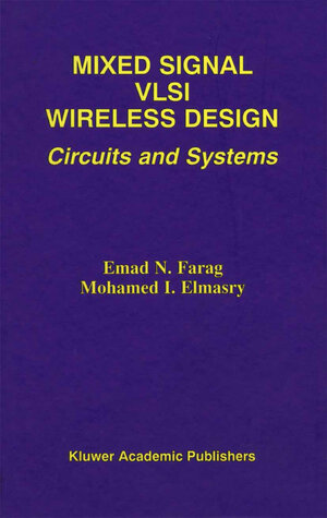 Buchcover Mixed Signal VLSI Wireless Design | Emad N. Farag | EAN 9780306473074 | ISBN 0-306-47307-0 | ISBN 978-0-306-47307-4
