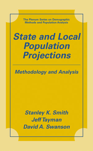 Buchcover State and Local Population Projections | Stanley K. Smith | EAN 9780306473722 | ISBN 0-306-47372-0 | ISBN 978-0-306-47372-2