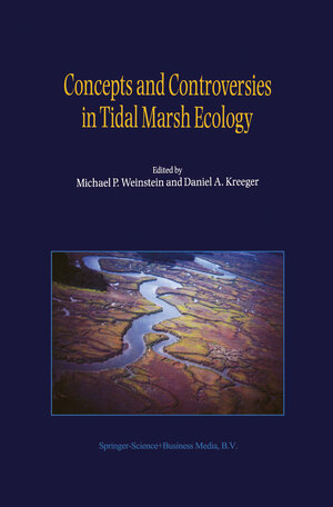 Buchcover Concepts and Controversies in Tidal Marsh Ecology | EAN 9780306475344 | ISBN 0-306-47534-0 | ISBN 978-0-306-47534-4