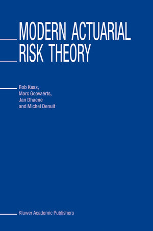 Buchcover Modern Actuarial Risk Theory | Rob Kaas | EAN 9780306476037 | ISBN 0-306-47603-7 | ISBN 978-0-306-47603-7