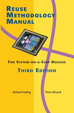 Buchcover Reuse Methodology Manual for System-on-a-Chip Designs | Pierre Bricaud | EAN 9780306476402 | ISBN 0-306-47640-1 | ISBN 978-0-306-47640-2