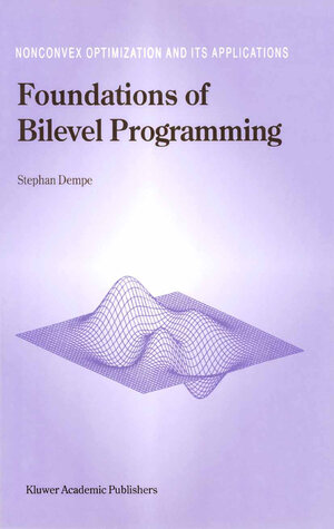 Buchcover Foundations of Bilevel Programming | Stephan Dempe | EAN 9780306480454 | ISBN 0-306-48045-X | ISBN 978-0-306-48045-4
