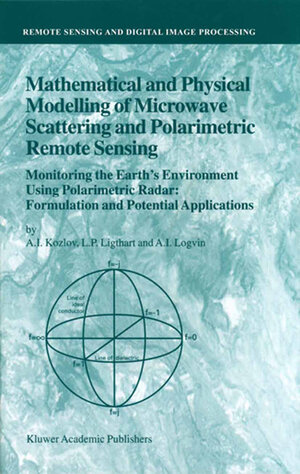 Buchcover Mathematical and Physical Modelling of Microwave Scattering and Polarimetric Remote Sensing | A.I. Kozlov | EAN 9780306480911 | ISBN 0-306-48091-3 | ISBN 978-0-306-48091-1