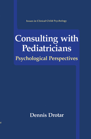 Buchcover Consulting with Pediatricians | Dennis Drotar | EAN 9780306484407 | ISBN 0-306-48440-4 | ISBN 978-0-306-48440-7