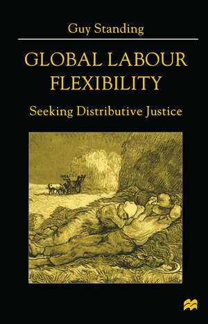 Buchcover Global Labour Flexibility | Guy Standing | EAN 9780312225254 | ISBN 0-312-22525-3 | ISBN 978-0-312-22525-4