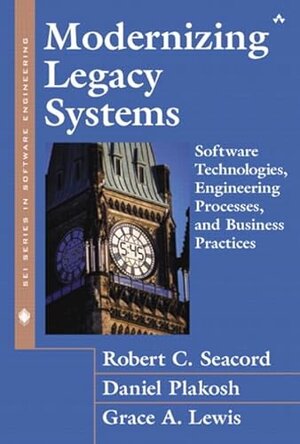 Buchcover Modernizing Legacy Systems: Software Technologies, Engineering Processes, and Business Practices (Sei Series in Software Engineering) | Seacord, Robert C. | EAN 9780321118844 | ISBN 0-321-11884-7 | ISBN 978-0-321-11884-4