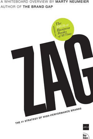 Buchcover ZAG: The #1 Strategy of High-Performance Brands | Marty Neumeier | EAN 9780321426772 | ISBN 0-321-42677-0 | ISBN 978-0-321-42677-2