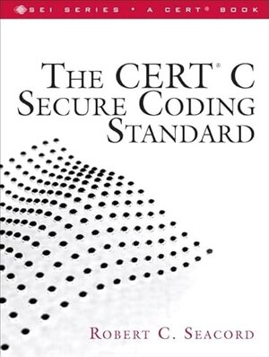 Buchcover The CERT C Secure Coding Standard (Sei Series in Software Engineering) | Seacord, Robert C. | EAN 9780321563217 | ISBN 0-321-56321-2 | ISBN 978-0-321-56321-7