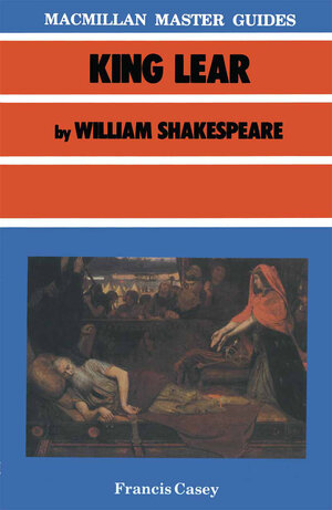 Buchcover King Lear by William Shakespeare | Francis Casey | EAN 9780333403785 | ISBN 0-333-40378-9 | ISBN 978-0-333-40378-5