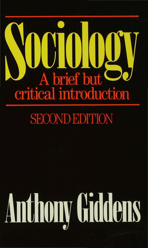 Buchcover Sociology: A Brief but Critical Introduction | Anthony Giddens | EAN 9780333427392 | ISBN 0-333-42739-4 | ISBN 978-0-333-42739-2