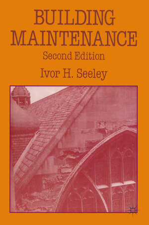 Buchcover Building Maintenance | Ivor H. Seeley | EAN 9780333457016 | ISBN 0-333-45701-3 | ISBN 978-0-333-45701-6