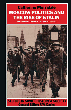 Buchcover Moscow Politics and The Rise of Stalin | Catherine Merridale | EAN 9780333516300 | ISBN 0-333-51630-3 | ISBN 978-0-333-51630-0