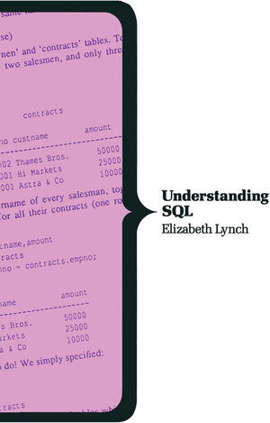 Buchcover Understanding SQL | Elizabeth Lynch | EAN 9780333524336 | ISBN 0-333-52433-0 | ISBN 978-0-333-52433-6
