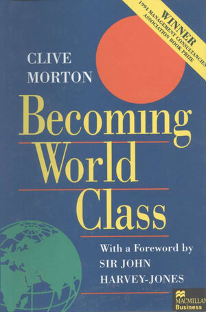 Buchcover Becoming World Class | Clive Morton | EAN 9780333625606 | ISBN 0-333-62560-9 | ISBN 978-0-333-62560-6