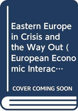 Buchcover Eastern Europe in Crisis and the Way Out (European Economic Interaction & Integration S.)  | EAN 9780333628225 | ISBN 0-333-62822-5 | ISBN 978-0-333-62822-5
