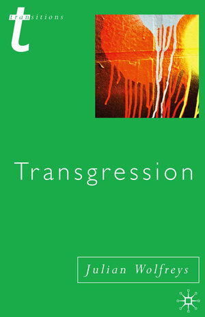 Buchcover Transgression | Julian Wolfreys | EAN 9780333752760 | ISBN 0-333-75276-7 | ISBN 978-0-333-75276-0